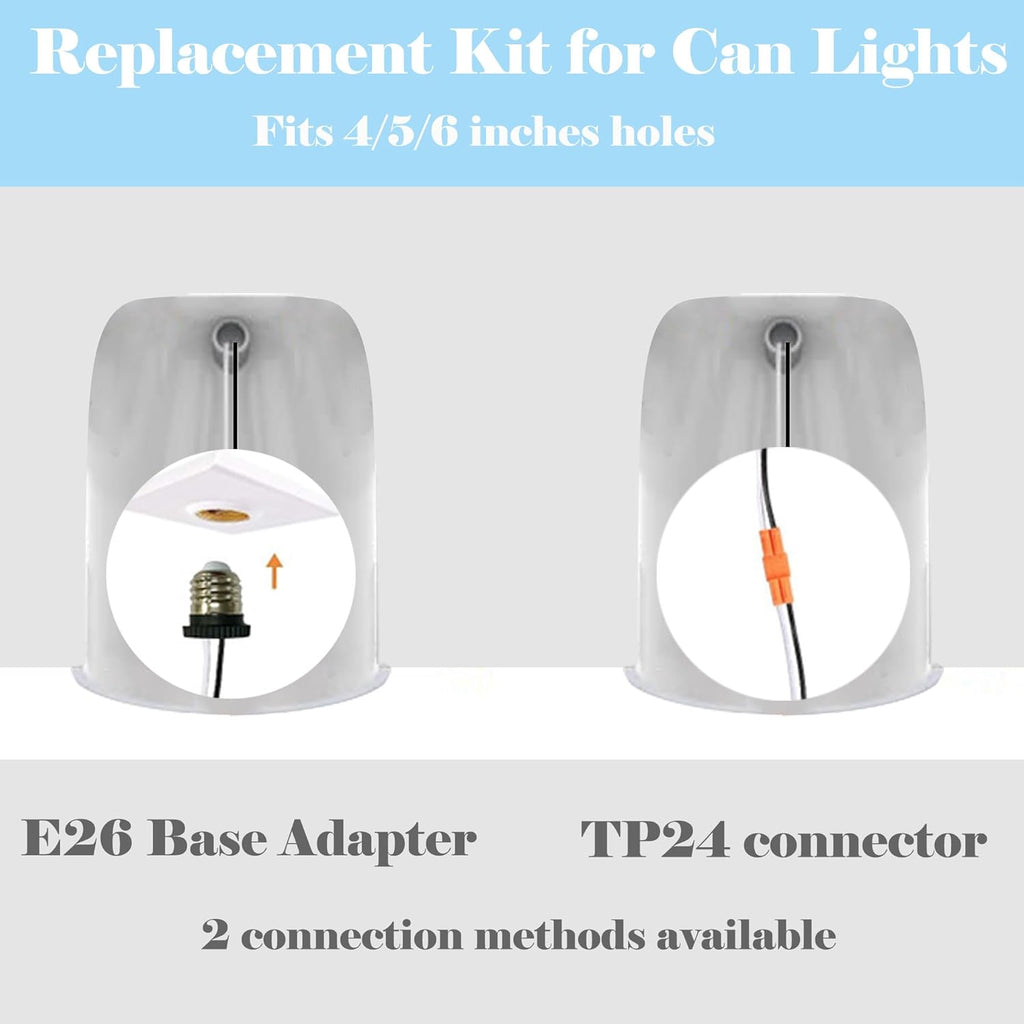 Recessed can light replacement kit, featuring E26 adapter and TP24 connector, fits 4/5/6 inch holes, two connection methods.